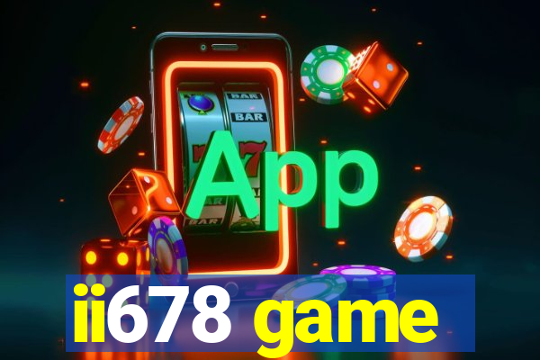 ii678 game